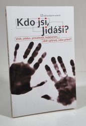 Kdo jsi Jidáši? - Vrah, zrádce, provokatér, kolaborant, oběť spiknutí, nebo přítel? 