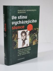 Ve stínu vycházejícího slunce - Podivuhodný příběh americké misionářky v japonském zajetí II. světové války