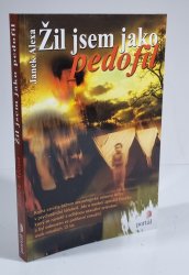 Žil jsem jako pedofil - 