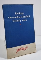 Rabštejn, Choustníkovo Hradiště - Pochody smrti - 