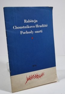Rabštejn, Choustníkovo Hradiště - Pochody smrti
