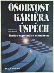 Osobnost, kariéra, úspěch - Rádce úspěšného manažera