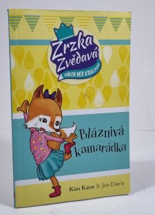 Zrzka zvědavá - Bláznivá kamarádka 