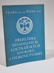 Přehlídka divadelních, loutkářských souborů a filmové tvorby - Festival lidové umělecké tvořivosti  - 