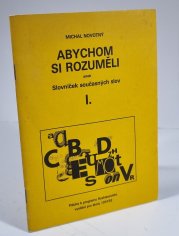 Abychom si rozuměli aneb Slovníček současných slov I.  - 