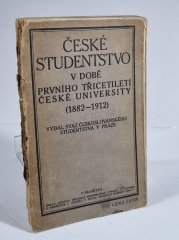 České studentstvo v době prvního třicetiletí české university (1882-1912) - 