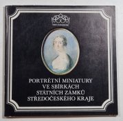 Portrétní miniatury ve sbírkách státních zámků Středočeského kraje - 
