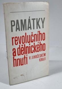 Památky revolučního a dělnického hnutí v Jihočeském kraji