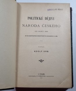 Politické dějiny národa českého od roku 1861 až do nastoupení ministerstva Badenova r. 1895