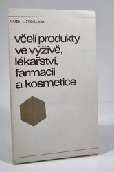 Včelí produkty ve výživě, lékařství, farmacii a kosmetice - 