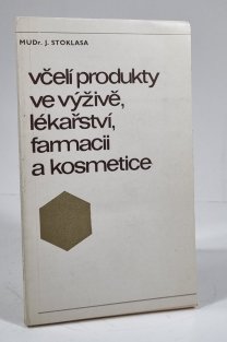 Včelí produkty ve výživě, lékařství, farmacii a kosmetice
