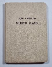 Mluviti zlato... myšlenky a podněty k sebevědomí - 