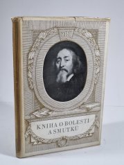 Kniha o bolesti a smutku - Výbor z moravských kronik XVII. století