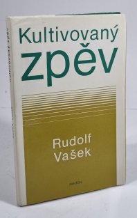 Kultivovaný zpěv - jeho zásady a metodika