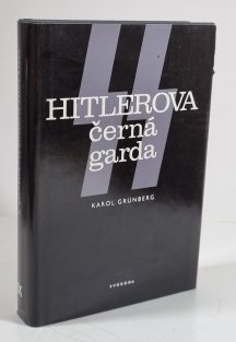 SS - Hitlerova černá garda