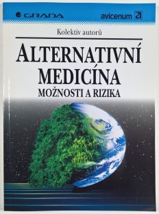 Alternativní medicína - možnosti a rizika