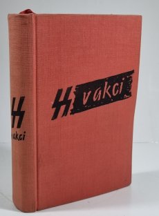 SS v akci - Dokumenty o zločinech SS