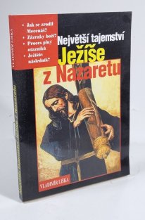 Největší tajemství Ježíše z Nazaretu