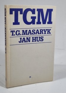 Jan Hus - Naše obrození a naše reformace