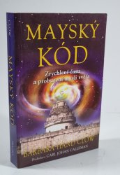 Mayský kód - Zrychlení času a probuzení mysli světa