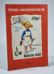 Radostné mládí - První knihovnička 6 - Sovětské děti o sobě