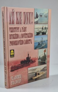 Až ke dnu! - Vzestupy a pády ruského a sovětského ponorkového světa