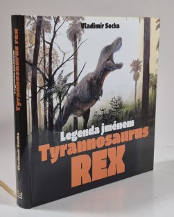 Legenda jménem Tyranosaurus Rex