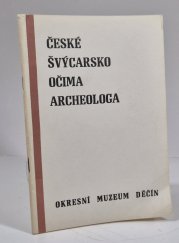 České Švýcarsko očima archeologa - 