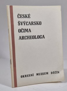 České Švýcarsko očima archeologa