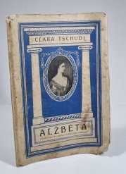 Alžběta - císařovna rakouská a královna uherská - 