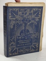 Ironie světa - obraz ze světové války r. 1916-1918