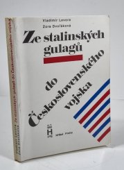 Ze stalinských gulagů do československého vojska - 