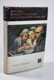 Jeptiška / Rameauův synovec / Jakub fatalista a jeho pán