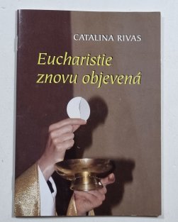 Eucharistie znovu objevená