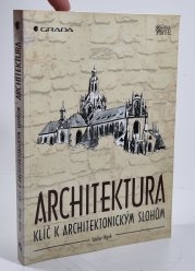 Architektura - Klíč k architektonickým slohům - 