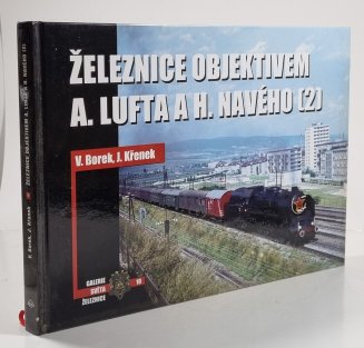 Železnice objektivem A. Lufta a H. Navého (2)