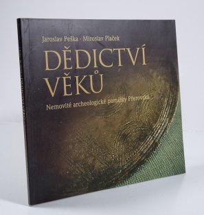 Dědictví věků - nemovité archeologické památky Přerovska