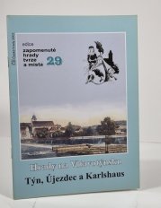 Hrady na Vltavotýnsku - Týn, Újezdec a Karlshaus  - 