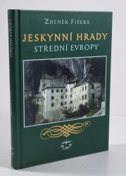 Jeskynní hrady střední Evropy - 