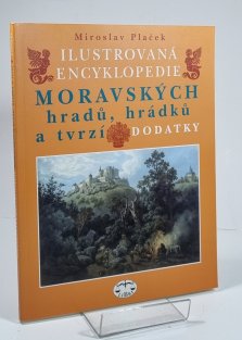 Ilustrovaná encyklopedie moravských hradů, hrádků a tvrzí - dodatky