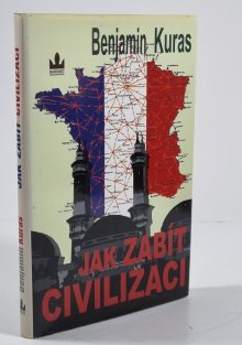 Jak zabít civilizaci