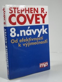 8. návyk - Od efektivnosti k výjimečnosti