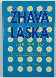 Žhavá láska - Jak na to