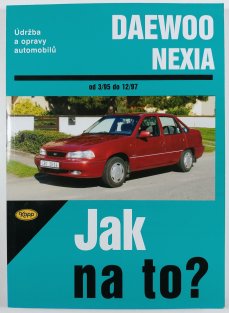 Jak na to? 82 - Daewoo Nexia 