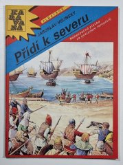 Přídí k severu - Nebezpečná plavba za pokladem templářů