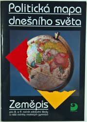 Politická mapa dnešního světa  - Zeměpis pro 8. a 9.ročník základní školy a nižší ročníky VG