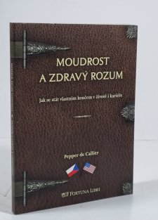 Moudrost a zdravý rozum / Common Sense Wisdom (oboustranná kniha)