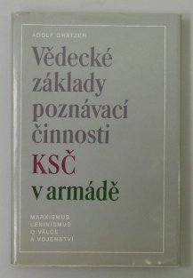Vědecké základy poznávací činnosti KSČ v armádě