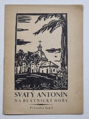 Svatý Antonín na Blatnické Hoře - Průvodce kaplí