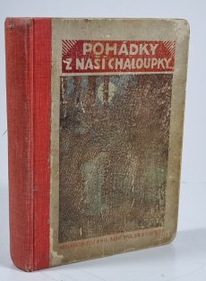 Pohádky z naší chaloupky I.-II.